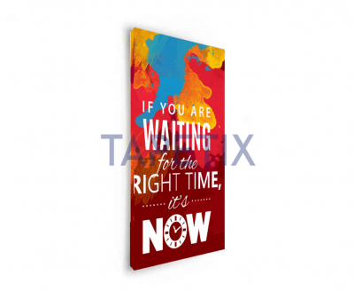 Poster  If you are waiting for the right time is now [1]