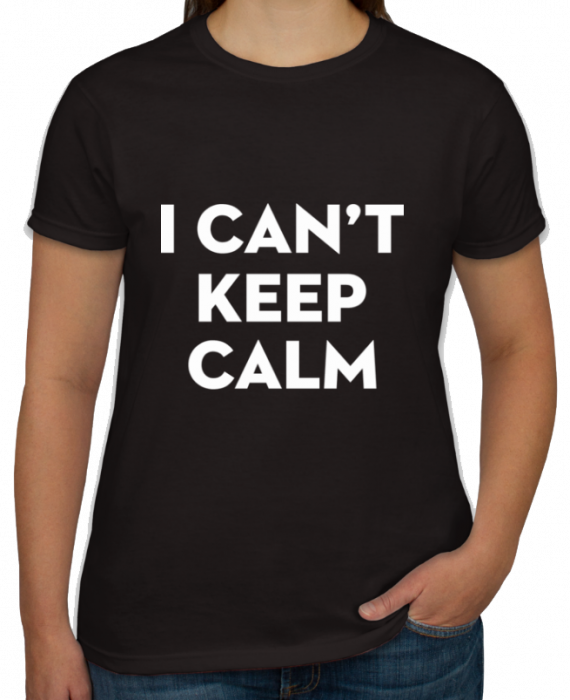 Tricou LADY - I can't keep calm 1 [2]