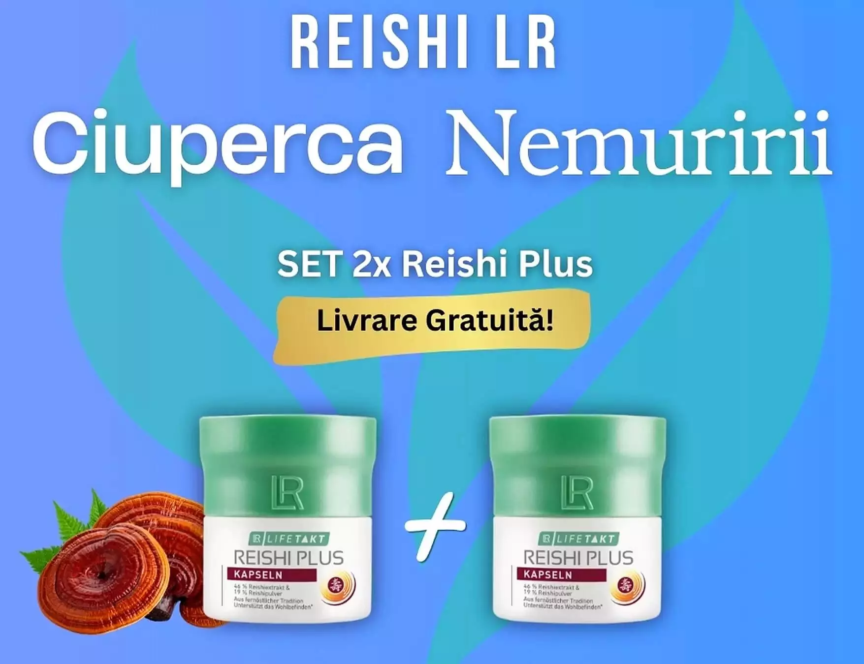 Reishi ciuperca medicinala LR
