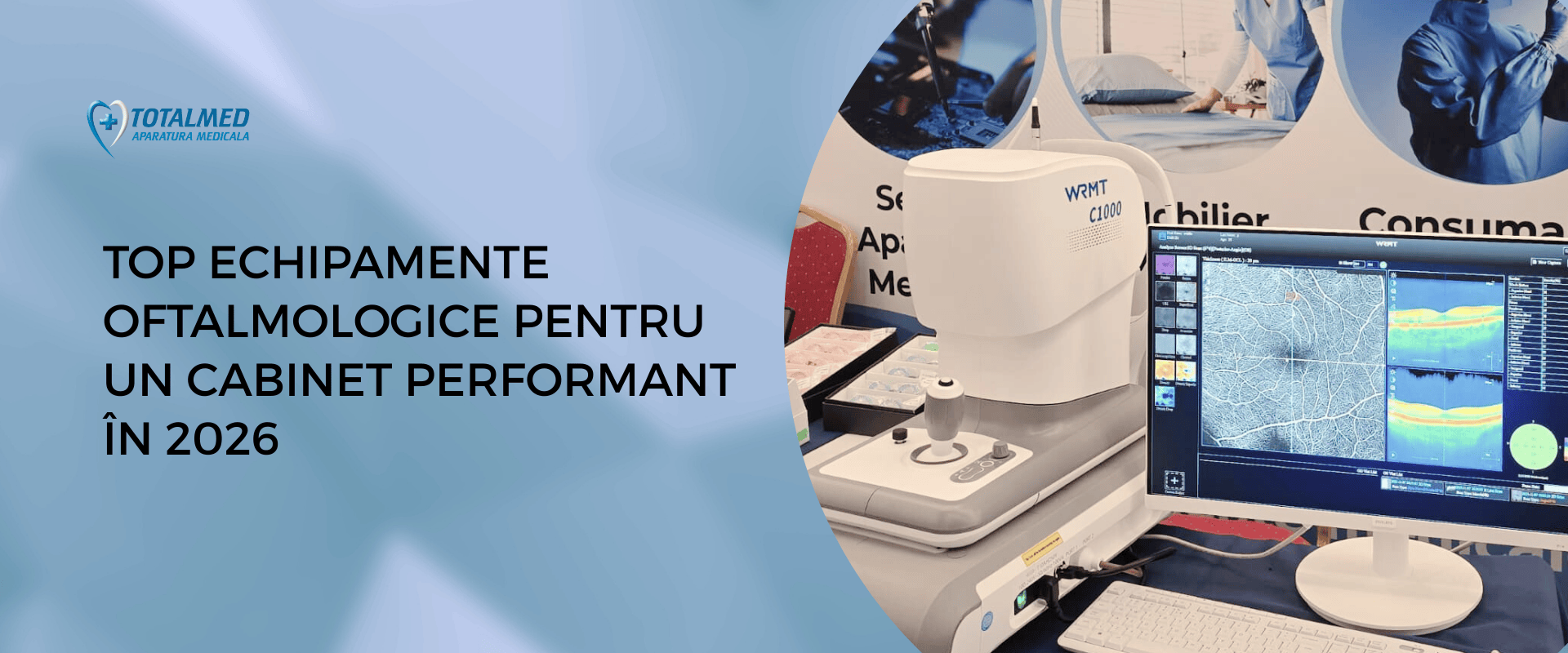 Top Echipamente Oftalmologice pentru un Cabinet Performant în 2026
