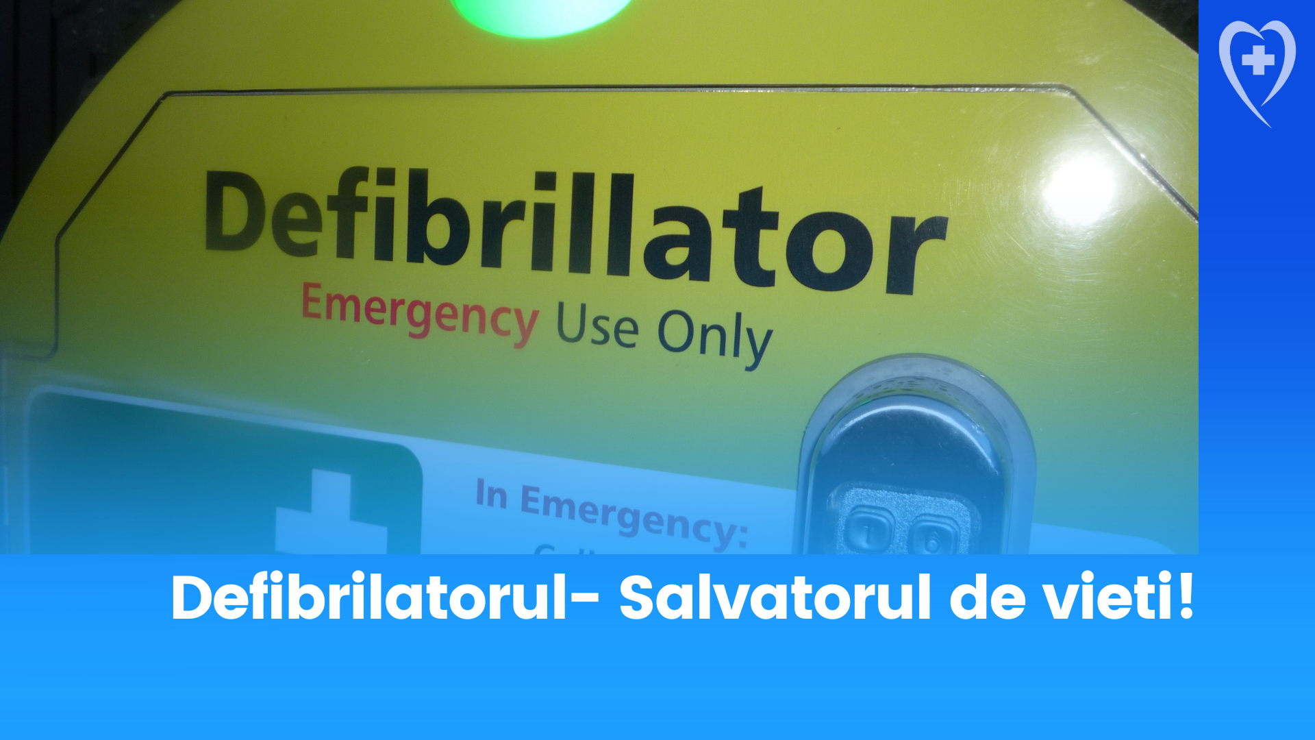 Defibrilatorul- Salvatorul de vieți