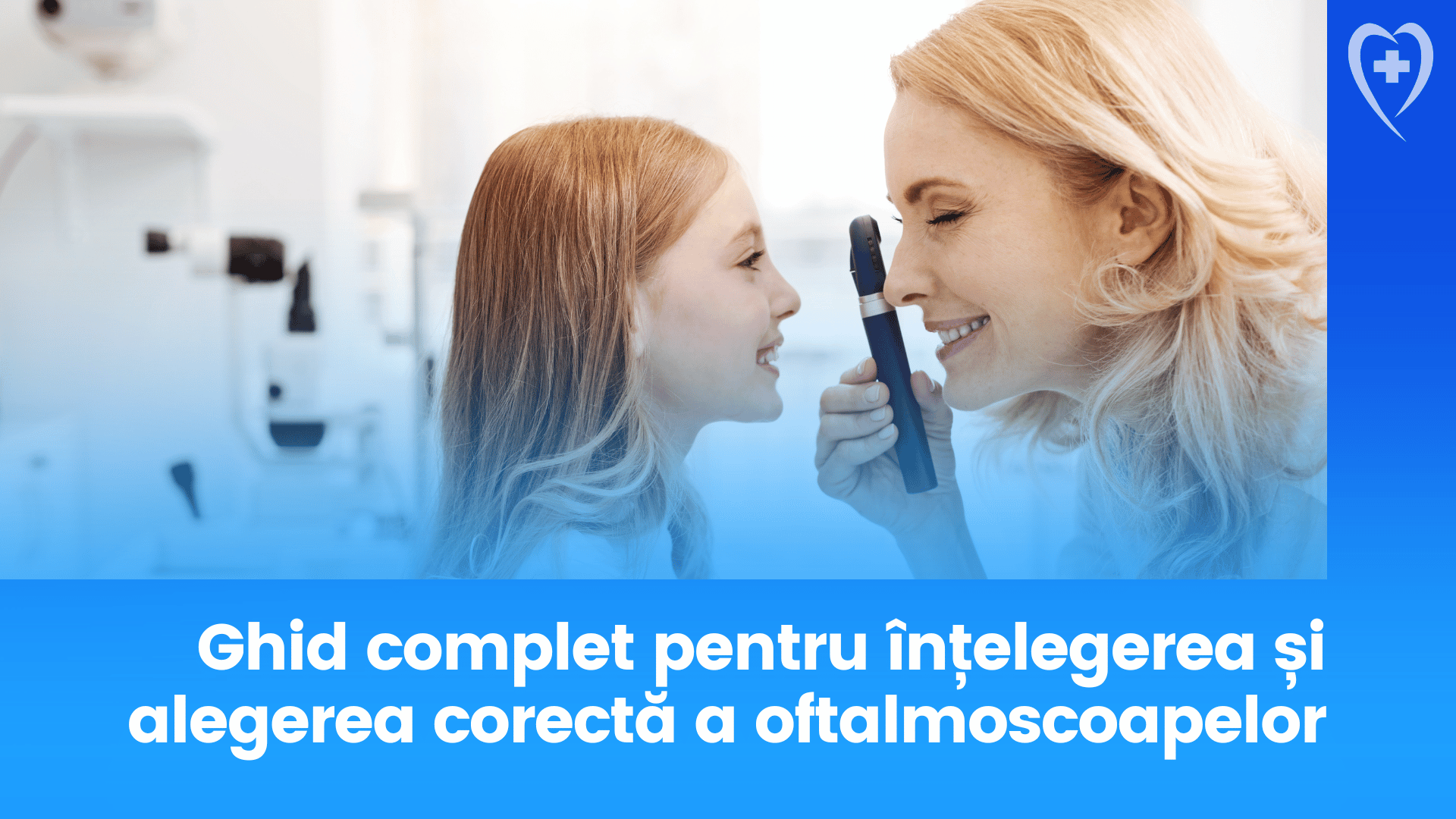 Ghid complet pentru intelegerea si alegerea corecta a oftalmoscoapelor