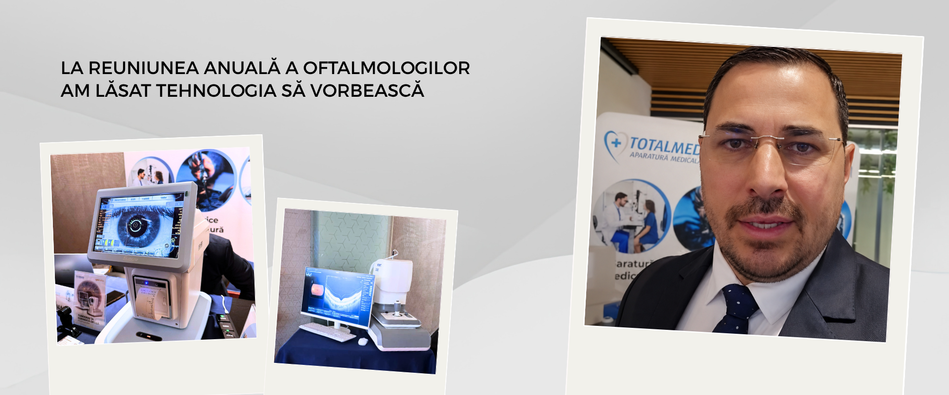 La Reuniunea Anuală a Oftalmologilor am lăsat tehnologia să vorbească