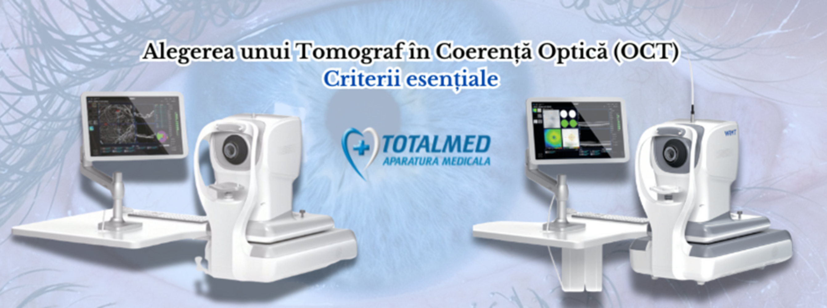 Alegerea unui Tomograf în Coerență Optică (OCT) – Criterii esențiale