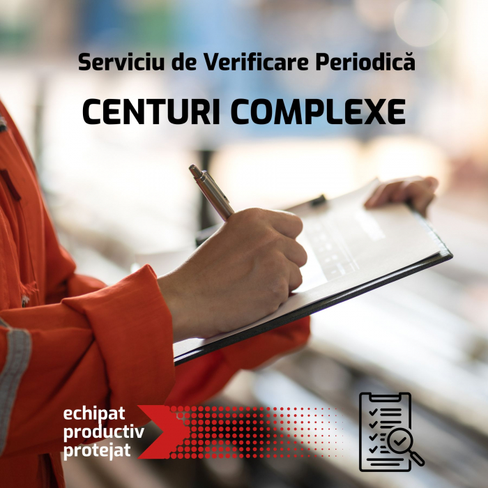Serviciu Verificare Periodică: CENTURI COMPLEXE [1]