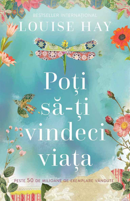 POTI SA-TI VINDECI VIATA LOUISE HAY [1]
