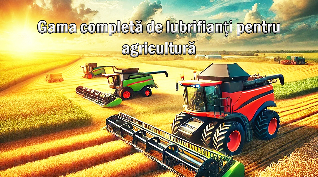 Uleiuri pentru tractoare si utilaje agricole