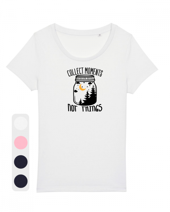 Tricou femei Collect moments, not things - UnderThePines.ro [1]