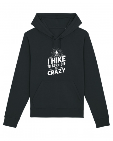 Hanorace - Hanorac unisex Burn the crazy - UnderThePines.ro