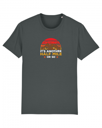 Tricouri unisex - Tricou unisex Another half mile - UnderThePines.ro