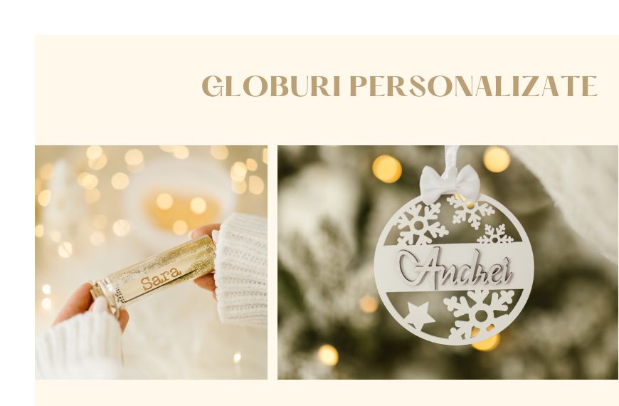 Globuri personalizate