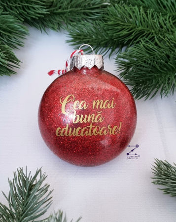 Craciun - Glob de Craciun cu sclipici rosu personalizat: Cea mai buna educatoare, 8 cm, din plastic