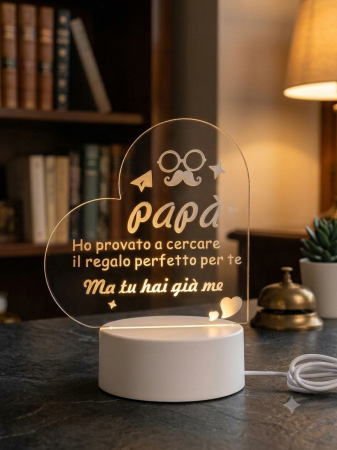 Lampa LED Personalizata pentru Tata, Cadou Perfect pentru Tati, Mesaj in Italiana "Papa, ho provato a cercare il regalo perfetto per te, ma tu hai gia me", Decor Luminos