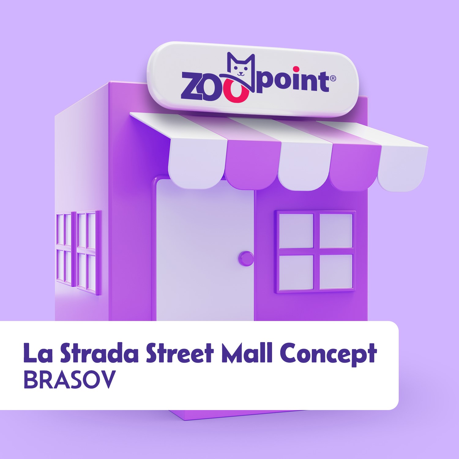 ZooPoint (La Strada Street Mall Concept Brasov)