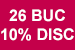 26 BUC 10% Disc