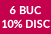 6 buc 10% disc
