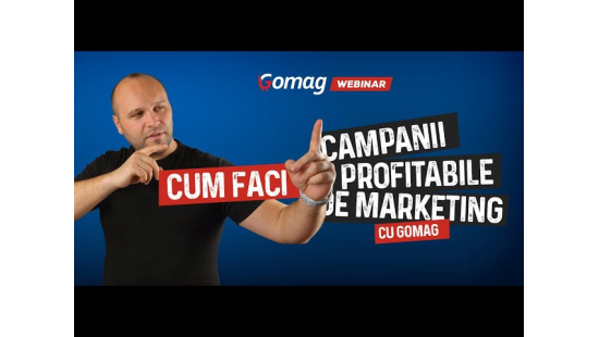 Cum faci campanii profitabile de marketing online cu Gomag-big