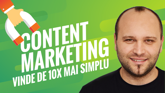 Curs Content Marketing: Vinde de 10x mai simplu-big