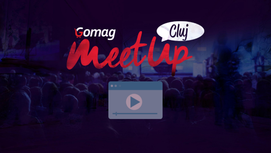Pachet Gomag MeetUp Cluj 2023: inregistrari + prezentari-big