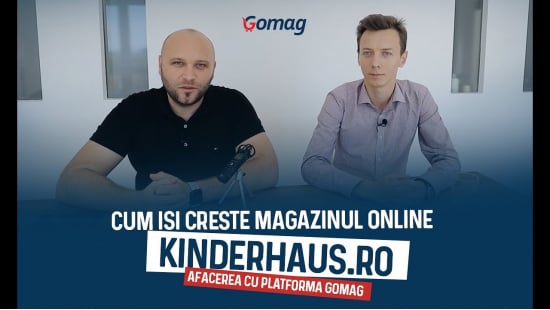 Cum isi creste magazinul online KinderHaus.ro afacerea cu platforma Gomag