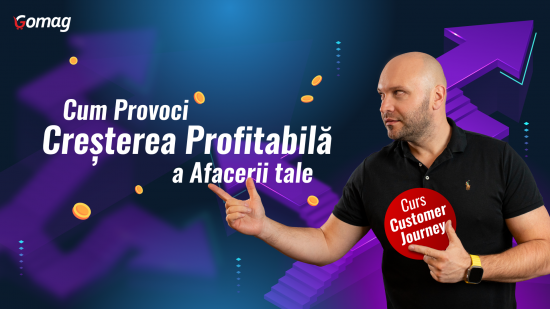 Curs Customer Journey - Cum Provoci Cresterea Profitabila a Afacerii