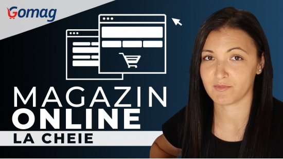 Magazin online la cheie pe platforma Gomag - Vezi primii pasi dupa ce ai ales