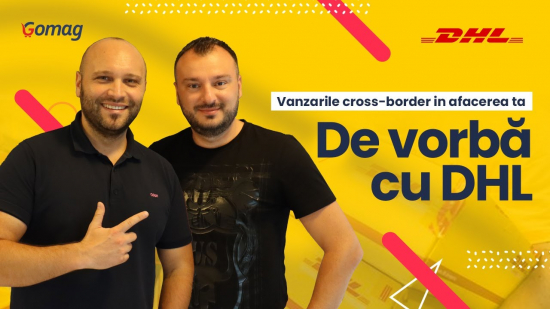 Vanzarile cross-border: sfaturi, strategii si solutii pentru afacerea ta cu DHL Romania