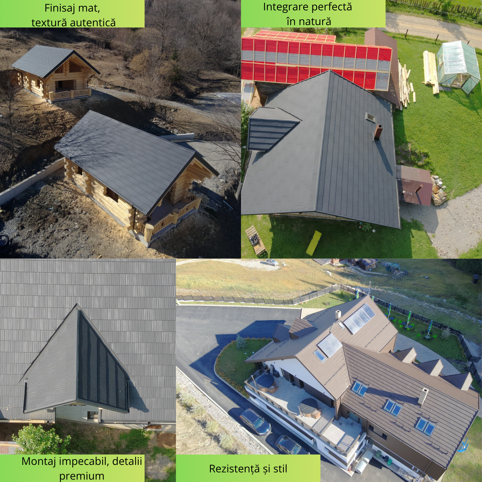 finisaj mat ,integrare in natura ,rezistenta si stil,montaj impecabil al acoperisului de dranita