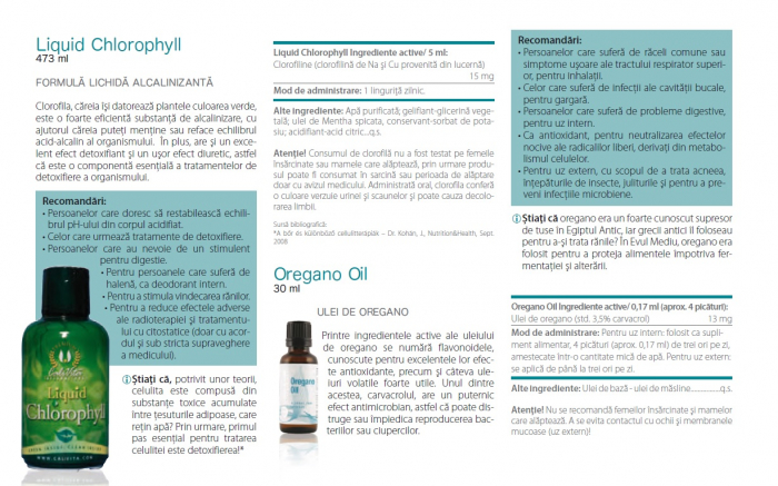 Liquid Chlorophyll, este un alcalinizant excelent cu efect detoxifiant şi uşor diuretic [6]