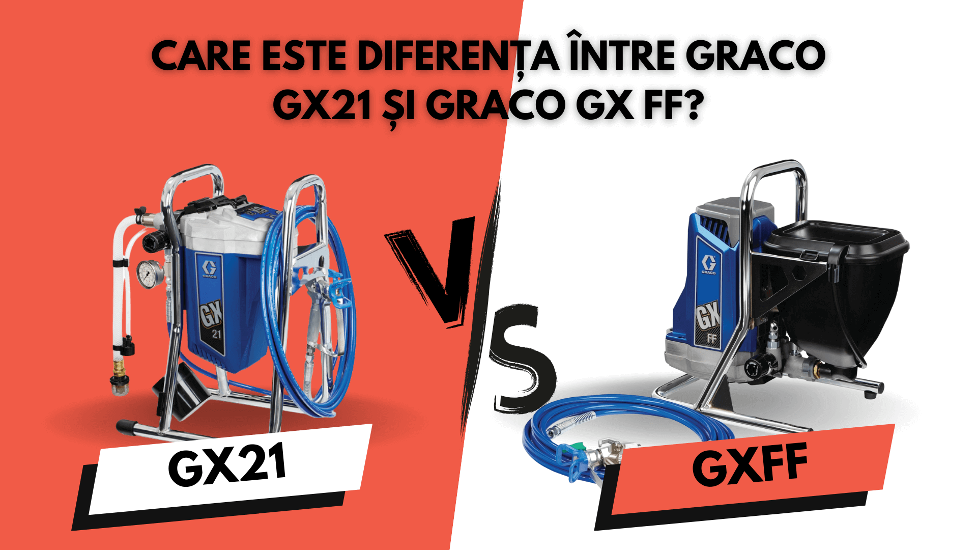 Care este diferenta intre Graco GX21 si Graco GXFF ?