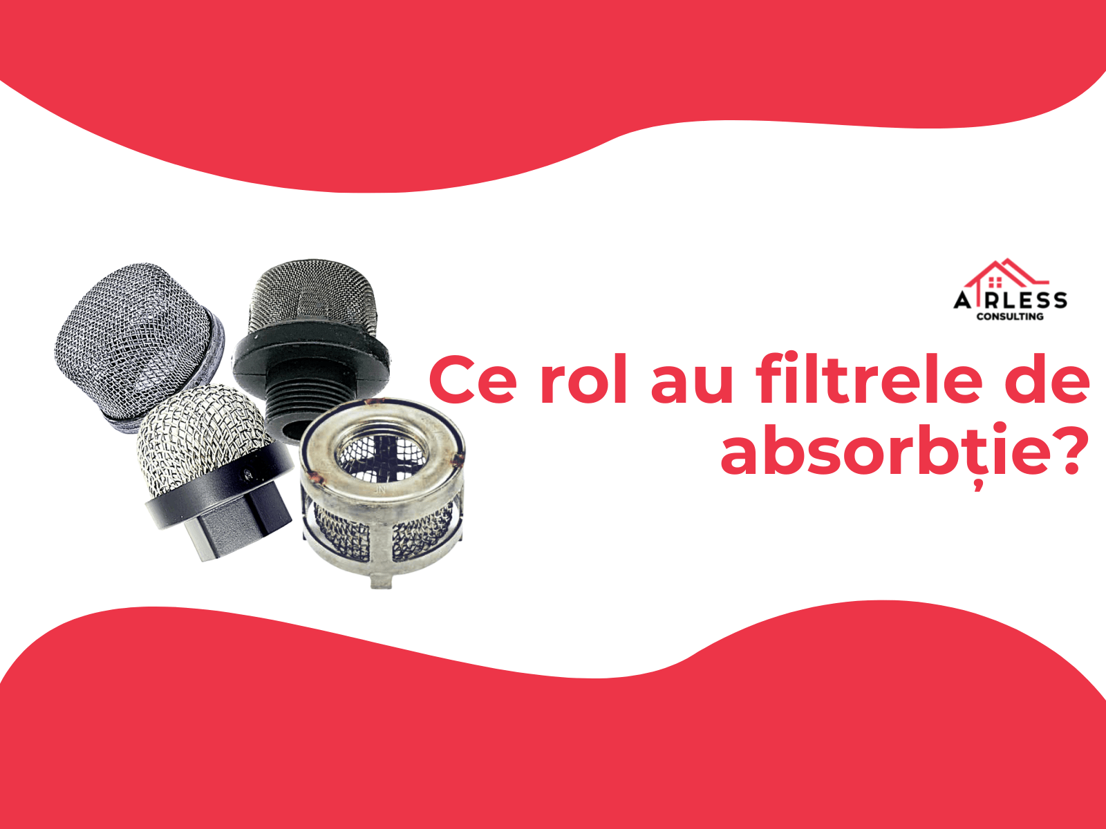 Ce rol au filtrele de absorbtie?