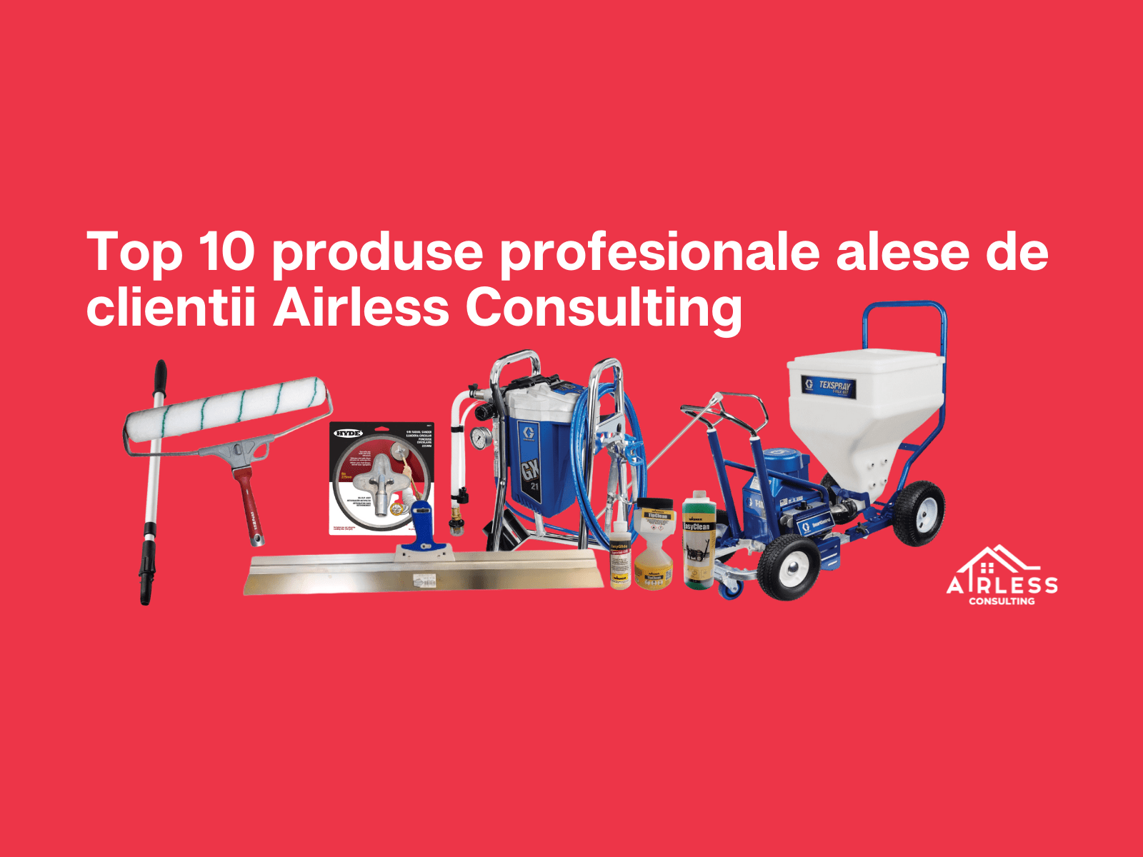 Top 10 produse profesionale alese de clientii Airless Consulting