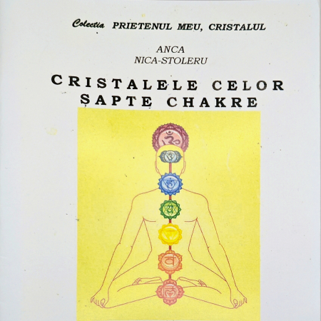 Carte - Cristalele celor șapte chakre - Anca Nica-Stoleru - edt. Alga Cristal [Carte]