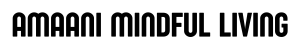 Amaani Mindful Living