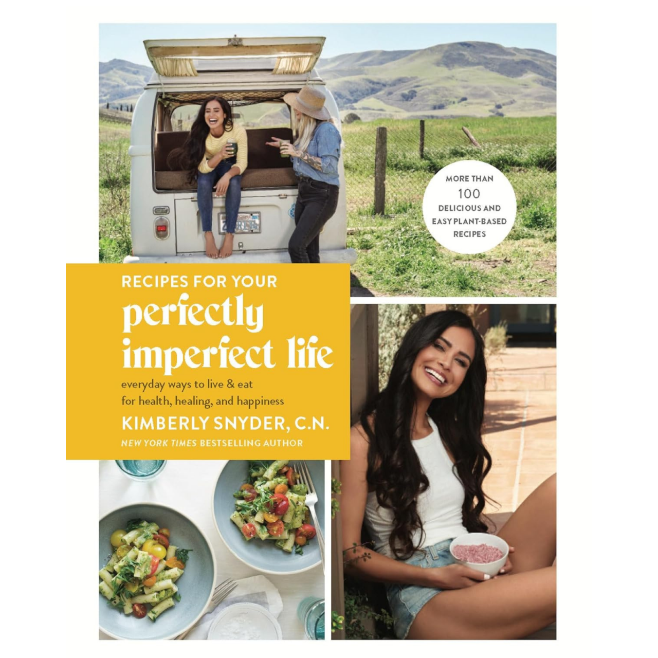 Recipes for Your Perfectly Imperfect Life: Everyday Ways to Live and Eat for Health, Healing, and Happiness [1]