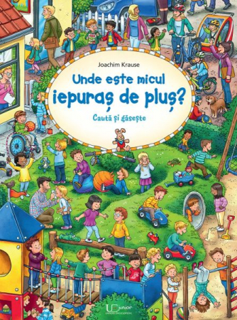 CĂRȚI - Cauta si gaseste. Unde este micul iepuras de plus?