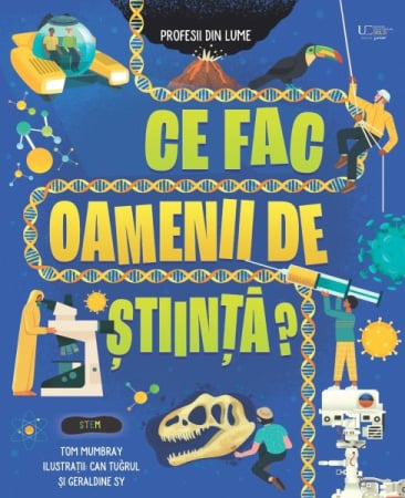 Vârsta 8-11 ani - Ce fac oamenii de stiinta? (Usborne)