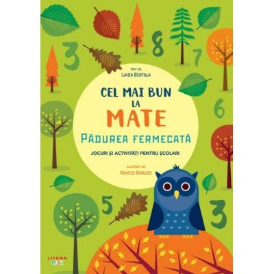 CĂRȚI CU ACTIVITĂȚI - Cel mai bun la mate. Padurea fermecata. Jocuri si activitati pentru scolari