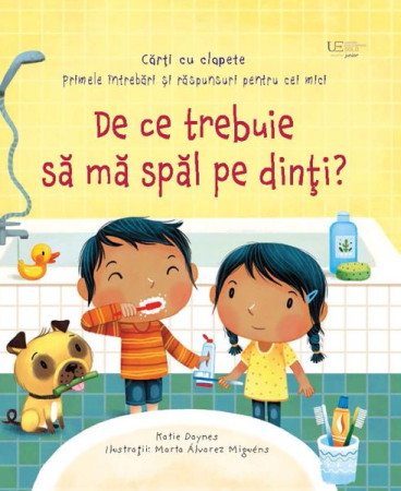 Vârsta 0-2 ani - De ce trebuie sa ma spal pe dinti? (Usborne)