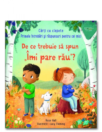 Vârsta 0-2 ani - De ce trebuie sa spun „Imi pare rau”? (Usborne)