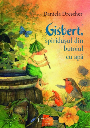 Vârsta 6-7 ani - Gisbert, spiridusul din butoiul cu apa