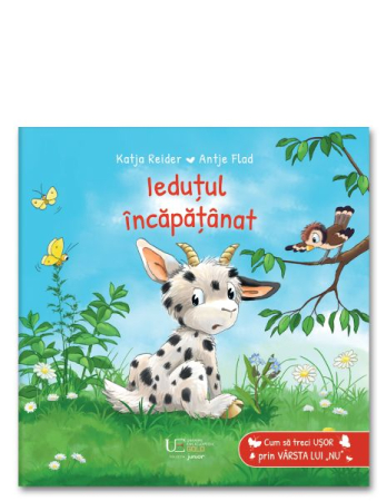 Vârsta 0-2 ani - Iedutul incapatanat