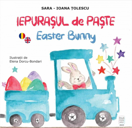 CĂRTI ȘI JUCĂRII TEMATICE - Iepurasul de Paste, Sara - Ioana Tolescu, editie bilingva romana-engleza, 28 pagini