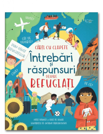 Vârsta 3-5 ani - Intrebari si raspunsuri despre refugiati (Usborne)