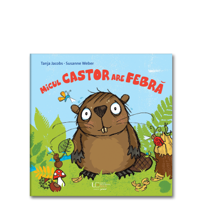 CĂRȚI - Micul castor are febra