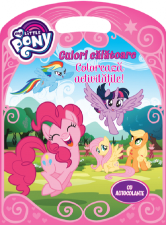 CĂRȚI CU ACTIVITĂȚI - My Little Pony. Culori calatoare. Coloreaza activitatile!