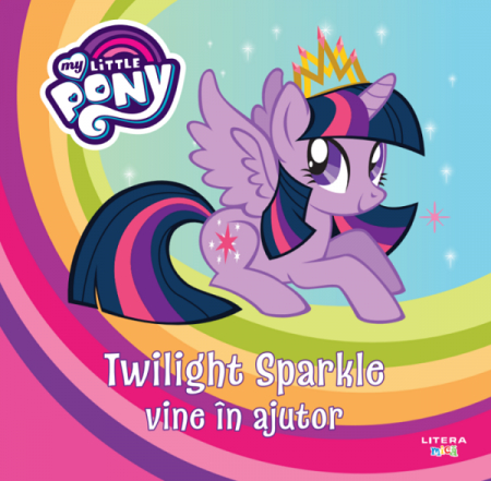 Vârsta 3-5 ani - My Little Pony. Twilight Sparkle vine în ajutor