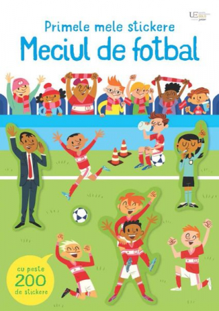 CĂRȚI CU ACTIVITĂȚI - Primele mele stickere: Meciul de fotbal (Usborne)