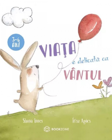 Vârsta 6-7 ani - Viata e delicata ca vantul