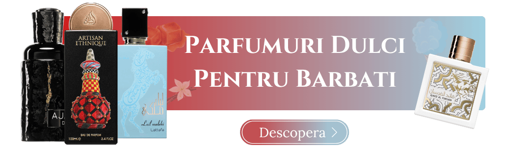 Parfumuri Dulci Barbati